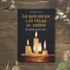 Lo que Dicen las Velas al Arder