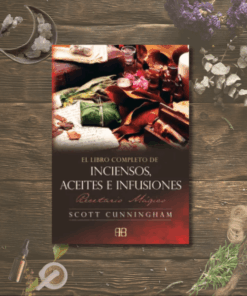 Libro Completo de Inciensos, aceites e Infusiones