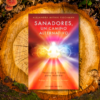 Sanadores, un Camino Alternativo