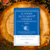 El Poder de tu Mente Cósmica y sus Sorprendentes Leyes