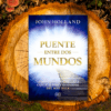 Puente Entre Dos Mundos