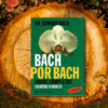 Bach por Bach Obras Completas
