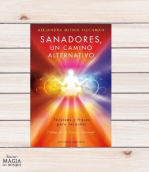 Sanadores, un Camino Alternativo