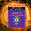 El Secreto Ancestral de la Flor de la Vida. Volumen II