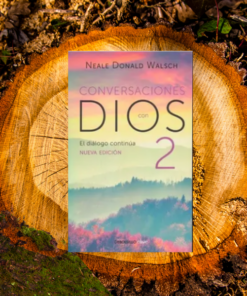 Conversaciones con Dios II