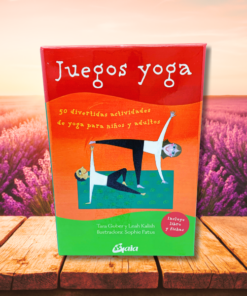 Juegos Yoga: 50 Divertidas Actividades de Yoga Para Niños y Adultos